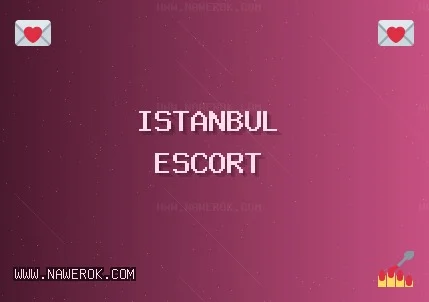 İstanbul Escort: Bakırköy Escort, Kadıköy Escort, Beykoz Escort